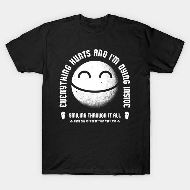 Everything Hurts T-Shirt by FourteenEight